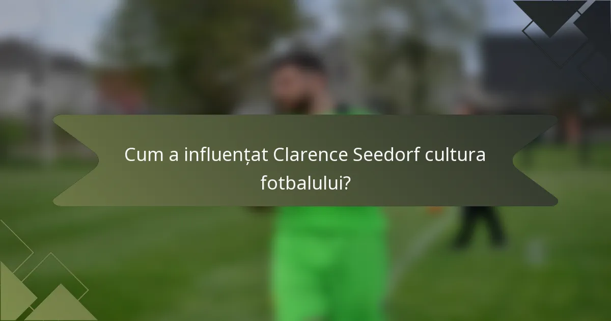 Cum a influențat Clarence Seedorf cultura fotbalului?